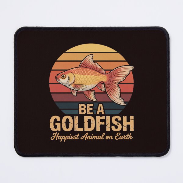 Item preview, Be A Goldfish Happiest Animal On The Planet Pet Fish designed and sold by hettingerchaim.