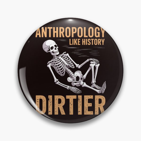 Item preview, Anthropology Like History But Dirtier Forensic Biology designed and sold by hettingerchaim.