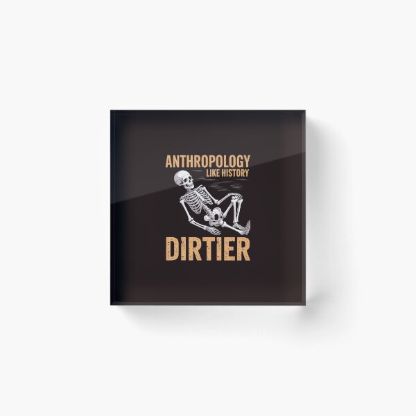 Item preview, Anthropology Like History But Dirtier Forensic Biology designed and sold by hettingerchaim.
