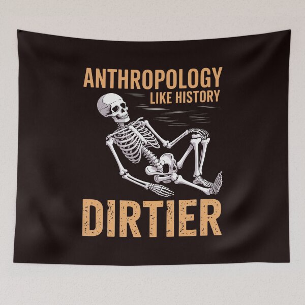 Item preview, Anthropology Like History But Dirtier Forensic Biology designed and sold by hettingerchaim.