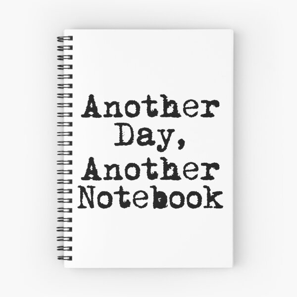 Item preview, Another Day, Another Notebook designed and sold by Ninjacatoff.
