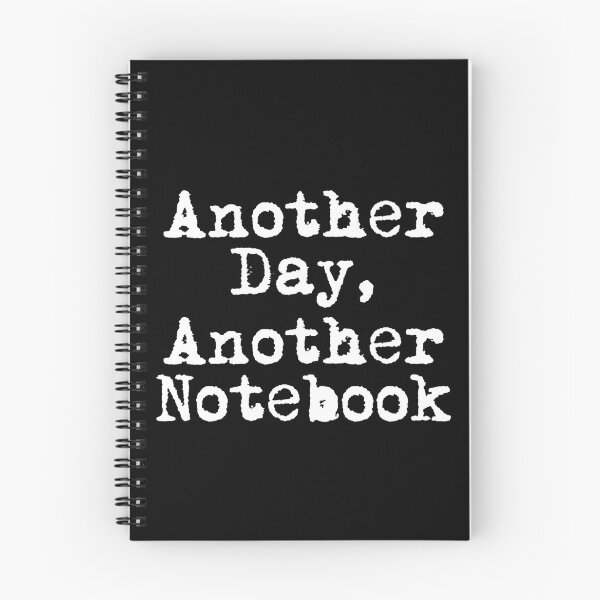 Item preview, Another Day, Another Notebook designed and sold by Ninjacatoff.