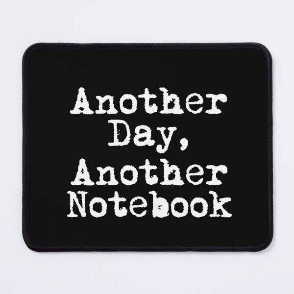 Item preview, Another Day, Another Notebook designed and sold by Ninjacatoff.