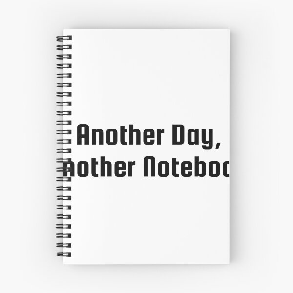 Item preview, Another Day, Another Notebook designed and sold by Ninjacatoff.