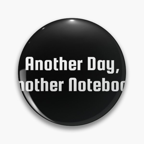 Item preview, Another Day, Another Notebook designed and sold by Ninjacatoff.