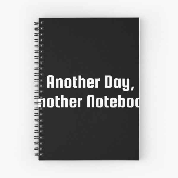 Item preview, Another Day, Another Notebook designed and sold by Ninjacatoff.