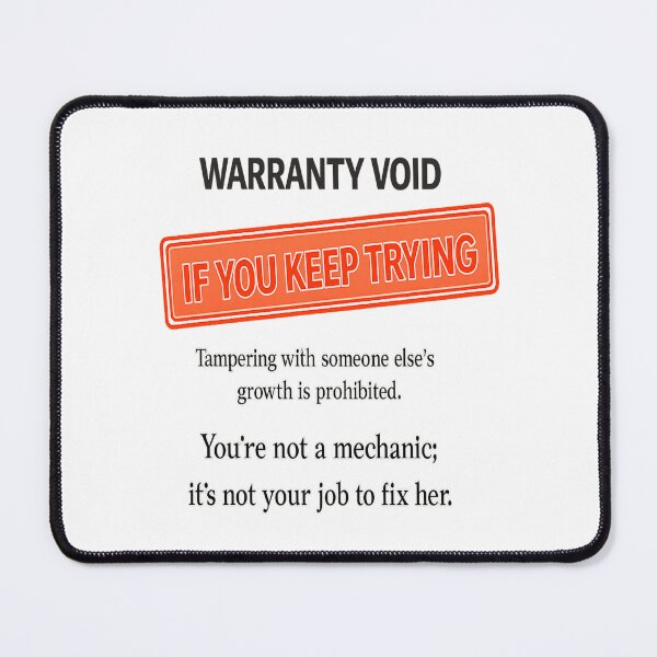 Item preview, Warranty Void If You Keep Trying — Not Your Job to Fix Her designed and sold by POD DYNASTY.