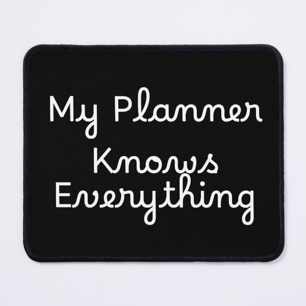 Item preview, My Planner Knows Everything designed and sold by Ninjacatoff.