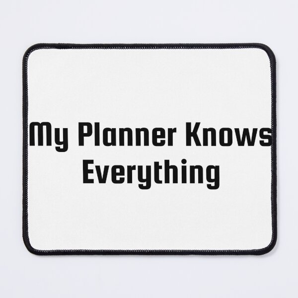 Item preview, My Planner Knows Everything designed and sold by Ninjacatoff.