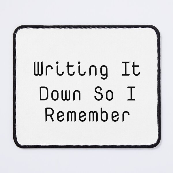 Item preview, Writing It Down So I Remember designed and sold by Ninjacatoff.