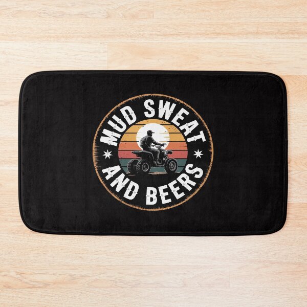 Item preview, Mud Sweat and Beers ATV Riding Mudding Quad drinking designed and sold by demarioTTS.