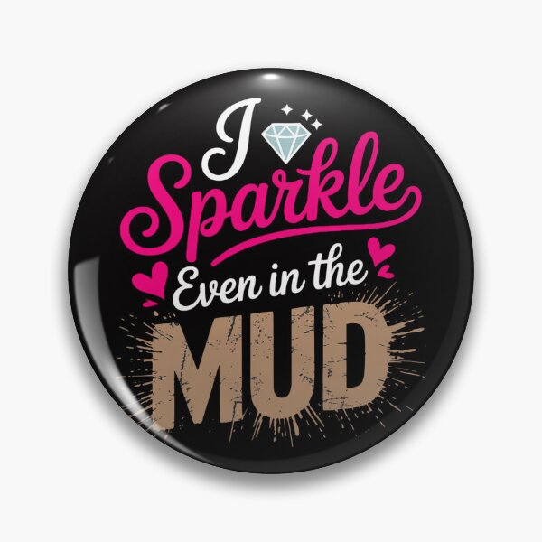 Item preview, Mud Run Princess I Sparkle Even in Mud Team Girls ATV Gifts designed and sold by demarioTTS.