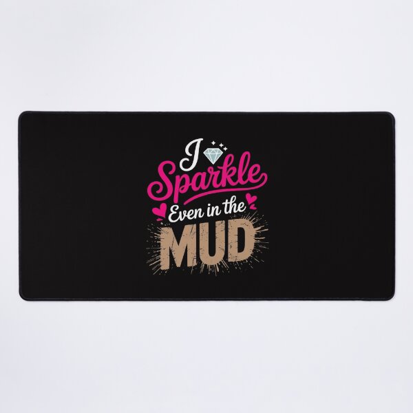 Item preview, Mud Run Princess I Sparkle Even in Mud Team Girls ATV Gifts designed and sold by demarioTTS.