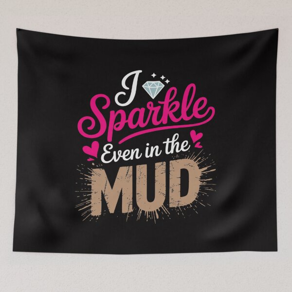 Item preview, Mud Run Princess I Sparkle Even in Mud Team Girls ATV Gifts designed and sold by demarioTTS.