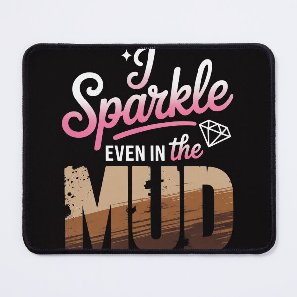 Item preview, Mud Run Princess  Sparkle Even in Mud Team Girls ATV Gifts designed and sold by demarioTTS.