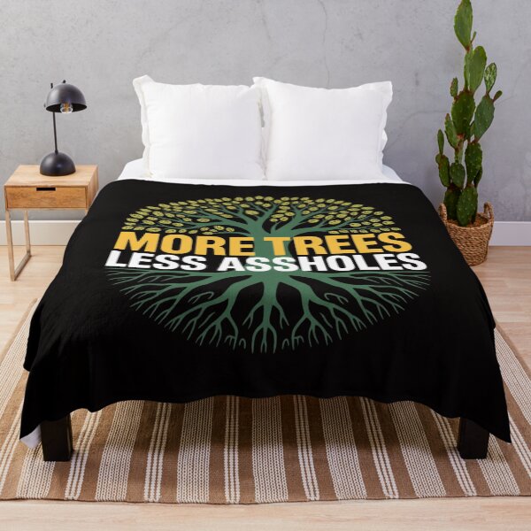 Item preview, More Trees Less Assholes Environmentalist Earth Advocate designed and sold by portcrysral.