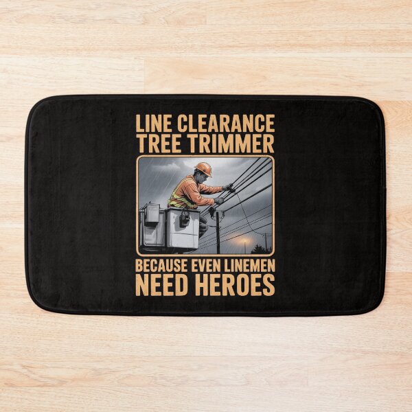 Item preview, Line Clearance Tree Trimmer - Even Linemen Need Heroes designed and sold by portcrysral.