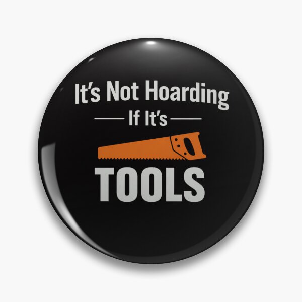 Item preview, It’s Not Hoarding If It’s Tools – Minimal Handyman Woodworking Design designed and sold by FrameFlow.
