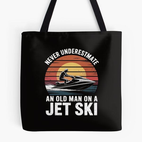 Item preview, Jet-Ski Never Underestimate an Oldman Jet Ski Water Sports designed and sold by ForestMmost.