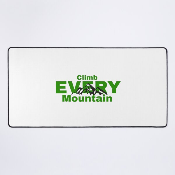 Item preview, Climb EVERY Mountain designed and sold by RootedArtAL.