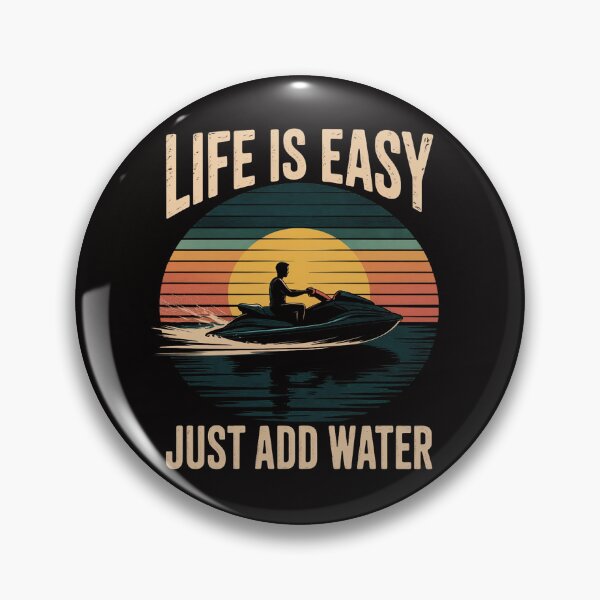 Item preview, Jet Ski Life is Easy Just Add Water Cool Jetski designed and sold by ForestMmost.