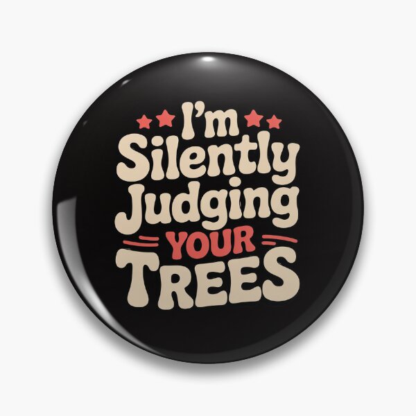 Item preview, I'm Silently Judging Your Trees - Arborist Tree Surgeon designed and sold by ForestMmost.