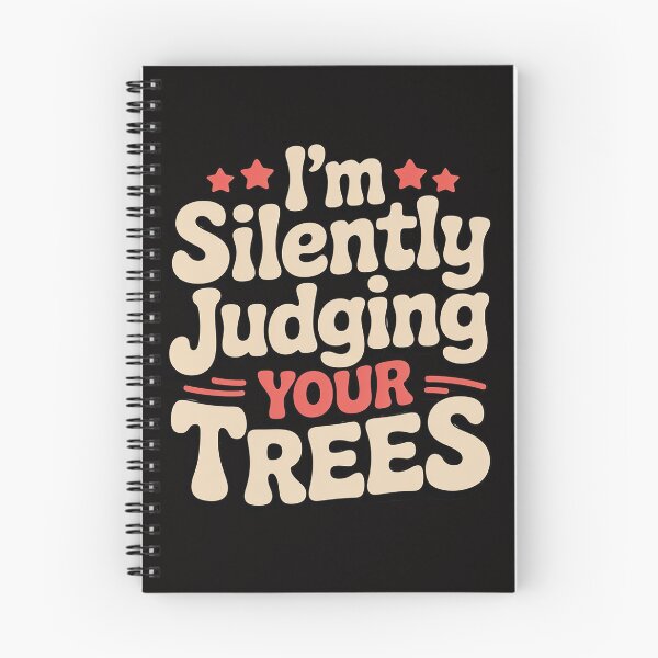 Item preview, I'm Silently Judging Your Trees - Arborist Tree Surgeon designed and sold by ForestMmost.