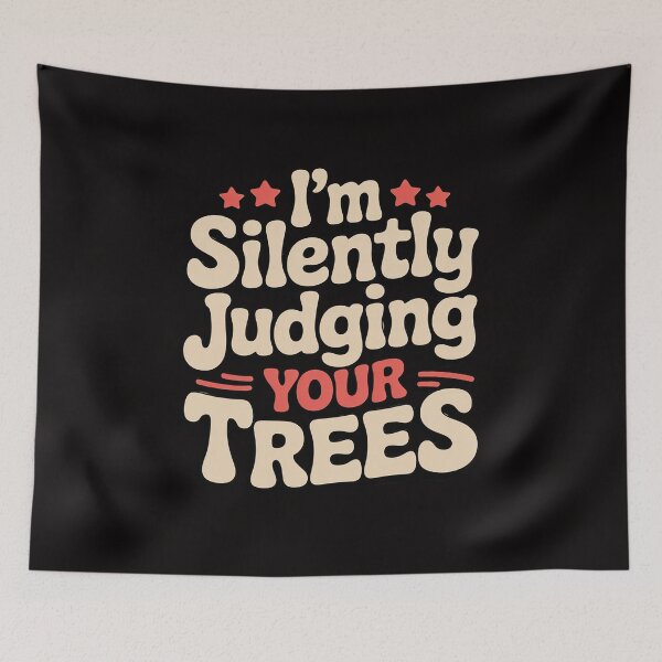 Item preview, I'm Silently Judging Your Trees - Arborist Tree Surgeon designed and sold by ForestMmost.