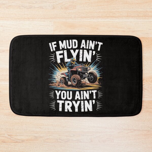Item preview, If Mud Aint Flying You Aint Trying Dirty ATV Biker designed and sold by ForestMmost.
