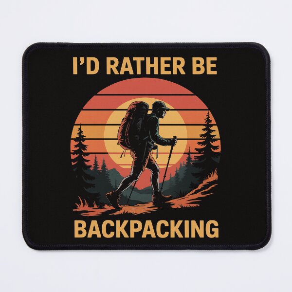 Item preview, I'd Rather Be Backpacking Hiking Camping Bushcraft designed and sold by ForestMmost.