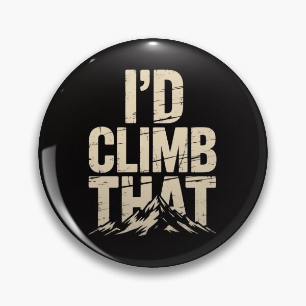 Item preview, I'D Climb That Tree Climber designed and sold by ForestMmost.