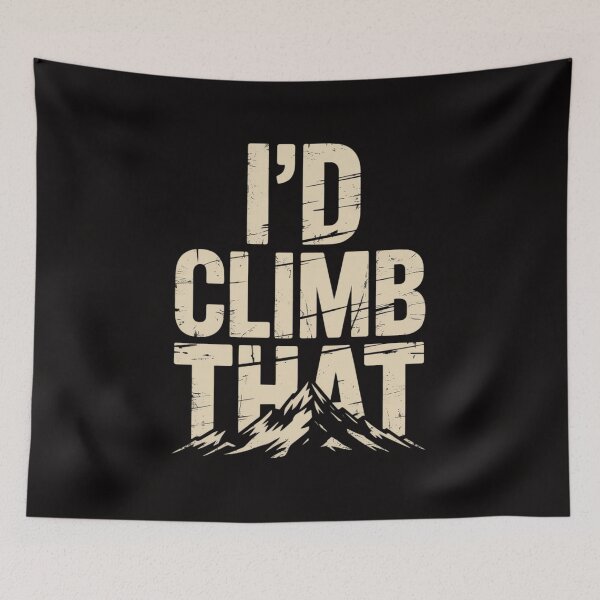 Item preview, I'D Climb That Tree Climber designed and sold by ForestMmost.