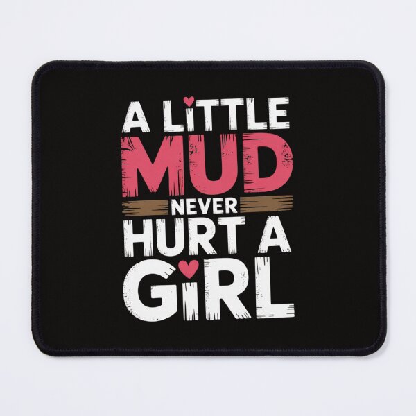 Item preview, Womens Mud Run Princess Little Mud Never Hurt a Girl Team Girls ATV designed and sold by ForestMmost.