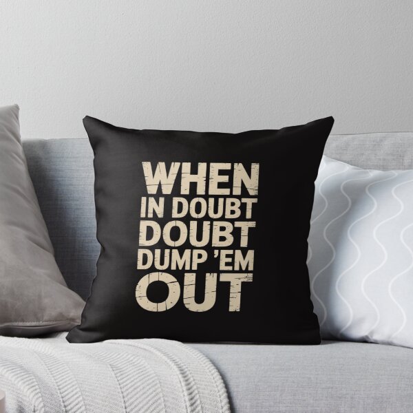 Item preview, When In Doubt Dump Em Them Out Trucks Mudding Offroad designed and sold by ForestMmost.