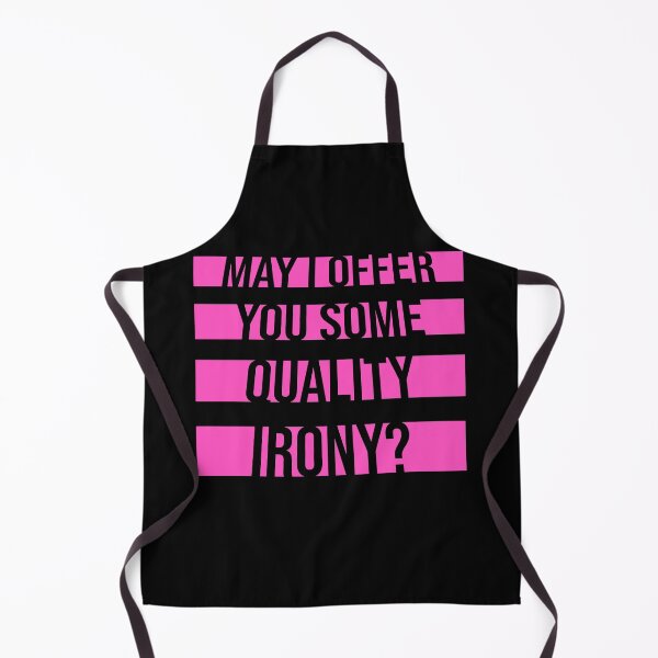 Item preview, May I Offer You Some Quality Irony Joke Fun Quote designed and sold by shirt-o-mat.
