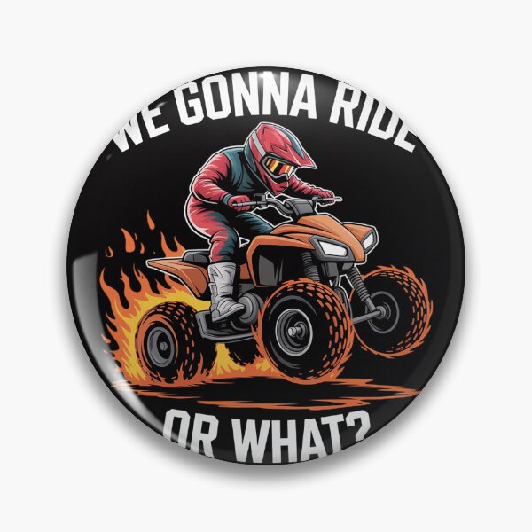 Item preview, We Gonna Ride Or What - Gift ATV Four Wheeler Quad Bike designed and sold by berniceschm.