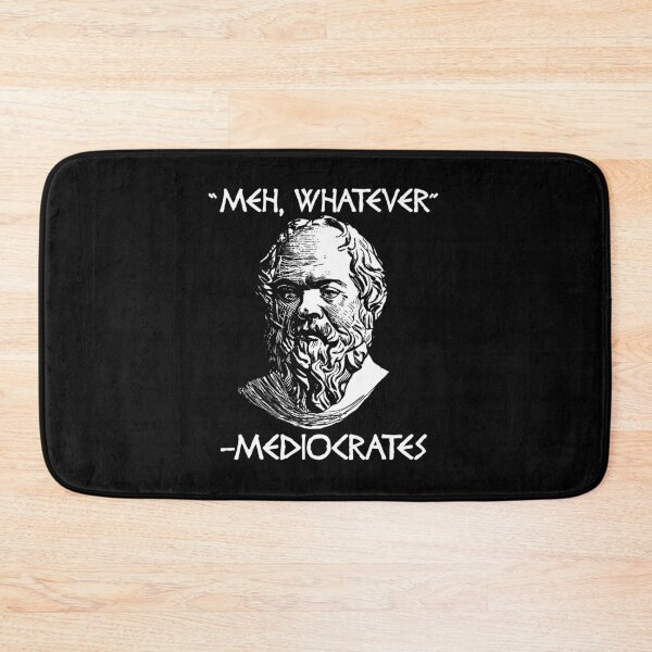 Item preview, Funny Nerdy Meh Whatever Mediocrates Philosopher Philosophy Teacher White Text designed and sold by MathWare MathClips.