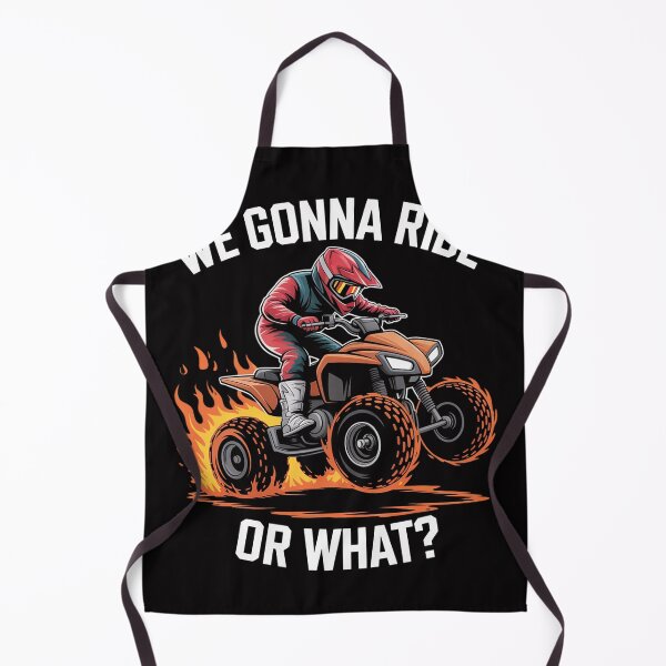 Item preview, We Gonna Ride Or What - Gift ATV Four Wheeler Quad Bike designed and sold by berniceschm.