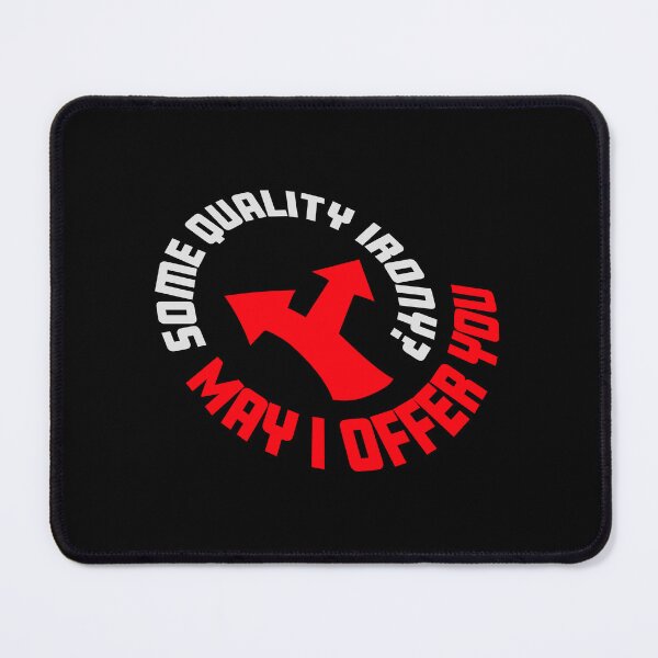 Item preview, May I Offer You Some Quality Irony Joke Fun Quote designed and sold by shirt-o-mat.