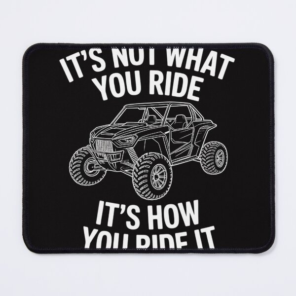 Item preview, UTV Gift - It's Not What You Ride SxS SSV Gift designed and sold by berniceschm.