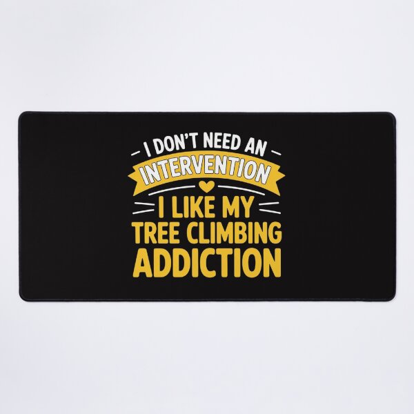 Item preview, Tree Climbing - I Like My Addiction designed and sold by berniceschm.
