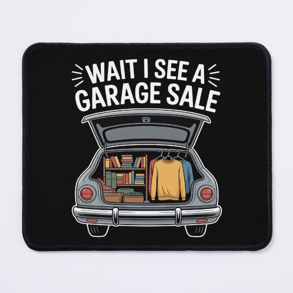 Item preview, Wait I See A Garage Sale, Flea Market Antiques Collecting designed and sold by skanderio.