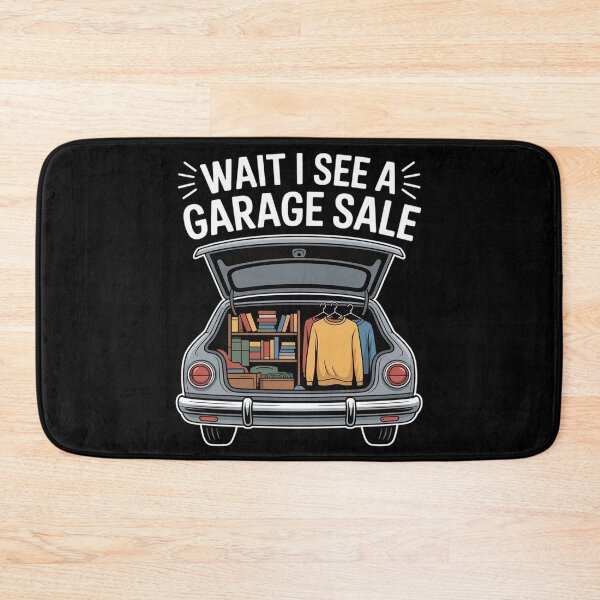 Item preview, Wait I See A Garage Sale, Flea Market Antiques Collecting designed and sold by skanderio.