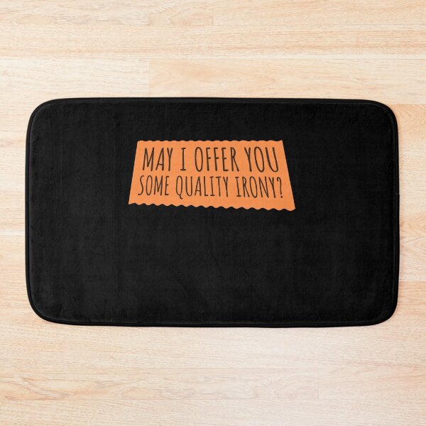 Item preview, May I Offer You Some Quality Irony Joke Fun Quote designed and sold by shirt-o-mat.