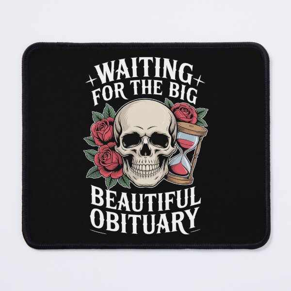 Item preview, Waiting for The Big Beautiful Obituary Funny designed and sold by skanderio.