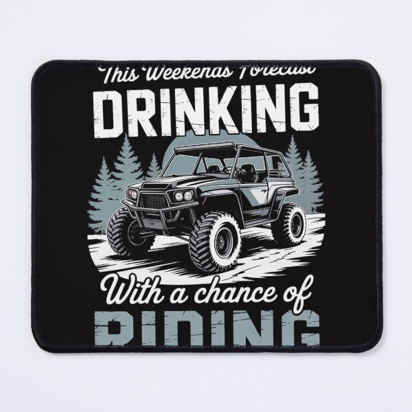 Item preview, SXS UTV Weekend Forecast Drinking With A Chance Of Riding designed and sold by berniceschm.