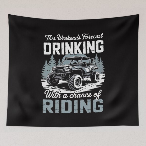 Item preview, SXS UTV Weekend Forecast Drinking With A Chance Of Riding designed and sold by berniceschm.
