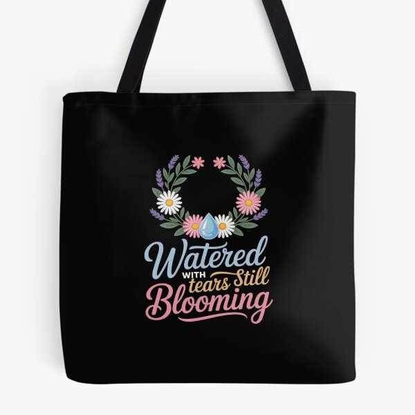 Item preview, Watered with Tears Still Blooming Grief Support designed and sold by skanderio.
