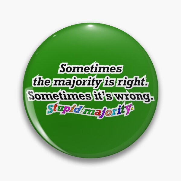 Item preview, Sometimes the majority is right sometimes not, green background designed and sold by mntimg.
