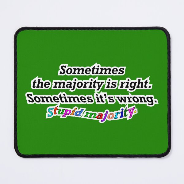 Item preview, Sometimes the majority is right sometimes not, green background designed and sold by mntimg.